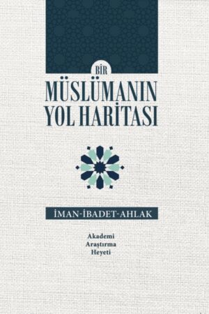 Bir Müslümanın Yol Haritası