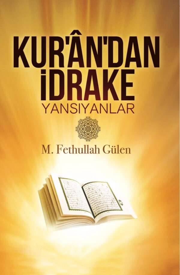 Kur’an’dan İdrake Yansıyanlar