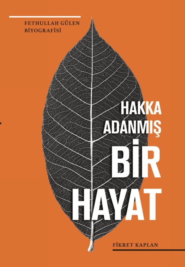 Hakka Adanmış Bir Hayat / Fethullah Gülen Biyografisi