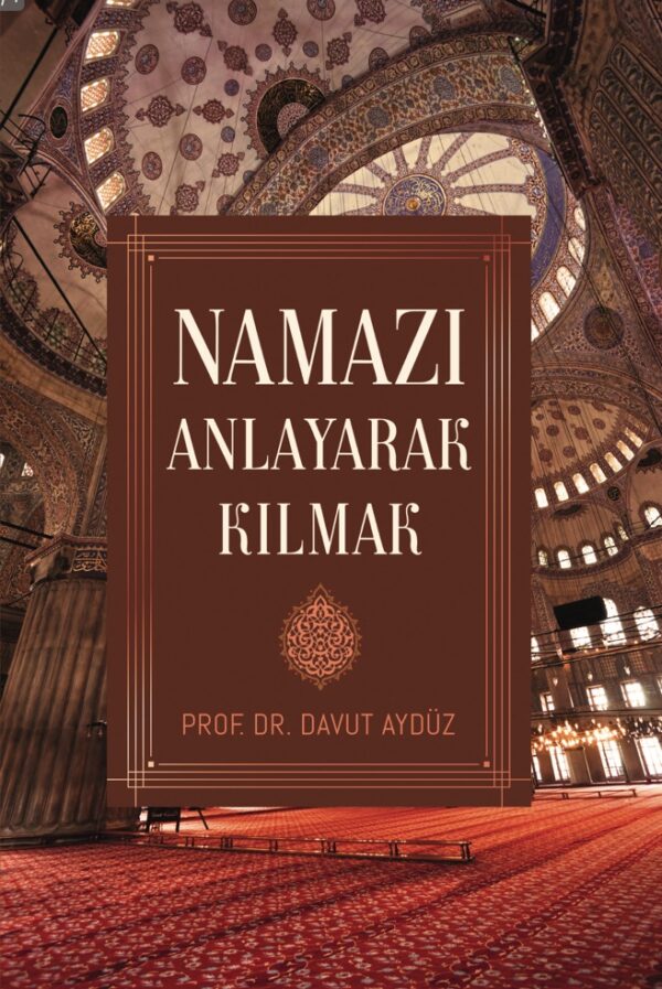 Namazı Anlayarak Kılmak