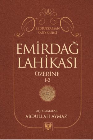 Emirdağ Lâhikası Üzerine Açıklamalar 1-2 (Sadece E-kitap)