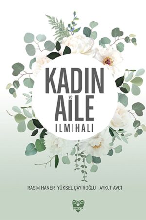 Kadın ve Aile İlmihali (Sadece E-kitap)