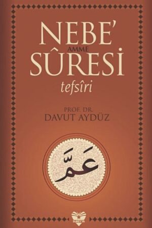 Nebe (Amme) Sûresi Tefsiri (Sadece E-kitap)