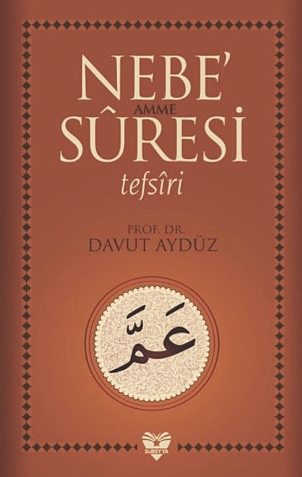 Nebe (Amme) Sûresi Tefsiri (Sadece E-kitap)