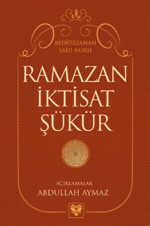 Ramazan İktisat Şükür Risalesi Üzerine Açıklamalar (Sadece E-kitap)