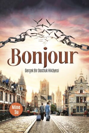 Bonjour – Gerçek Bir Dostluk Hikayesi