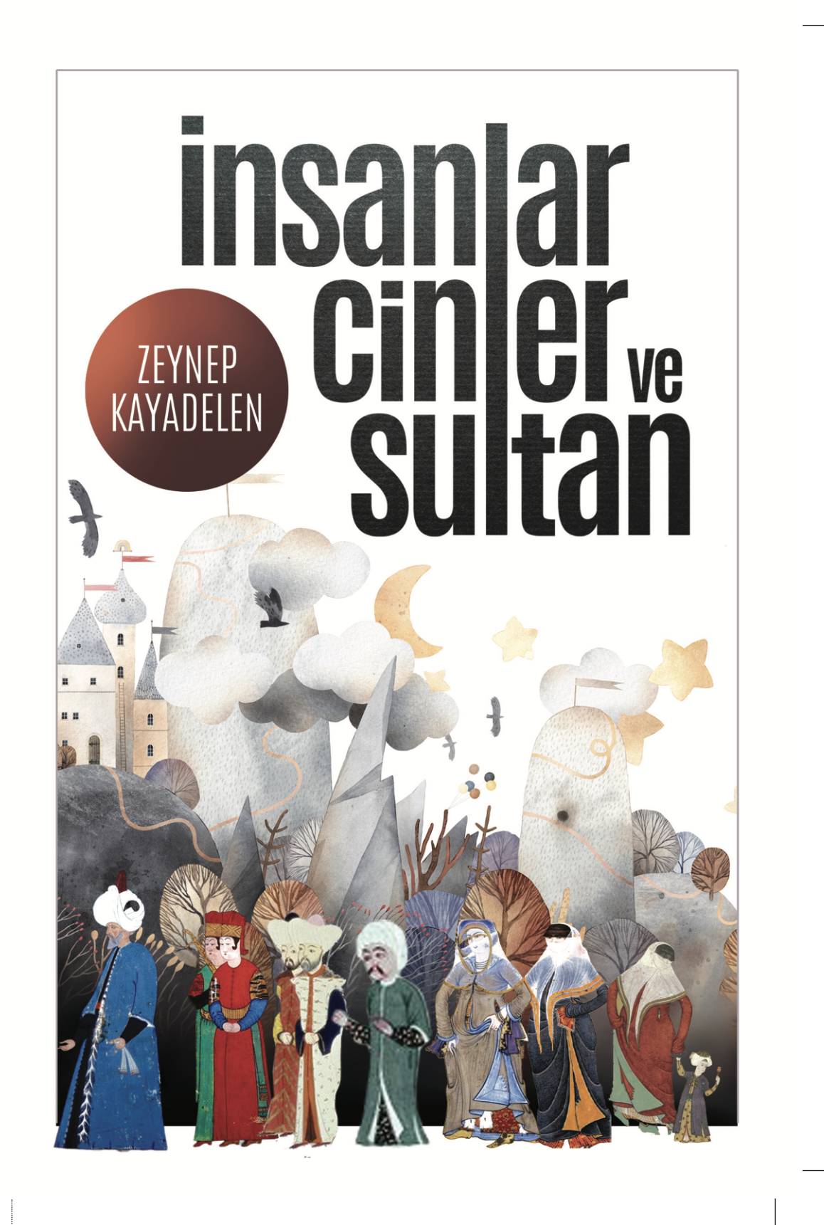 İnsanlar, Cinler ve Sultan