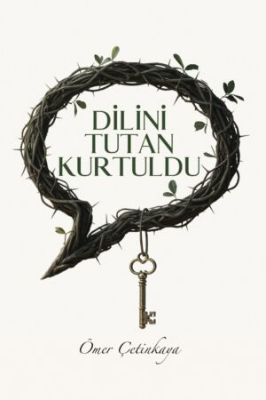 Dilini Tutan Kurtuldu