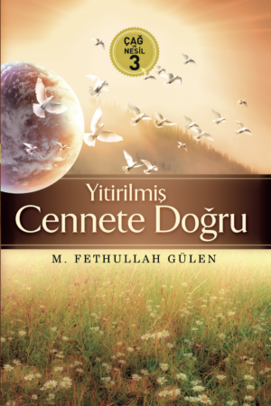 Yitirilmiş Cennete Doğru (Çağ ve Nesil 3)