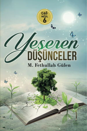 Yeşeren Düşünceler (Çağ ve Nesil 6)