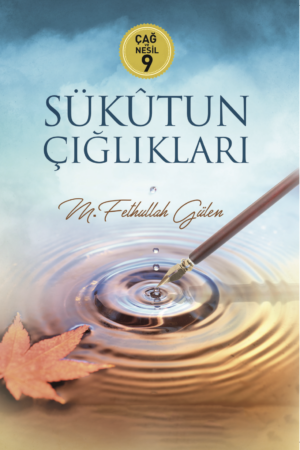 Sükutun Çığlıkları (Çağ ve Nesil 9)