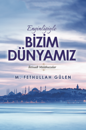 Enginliğiyle Bizim Dünyamız