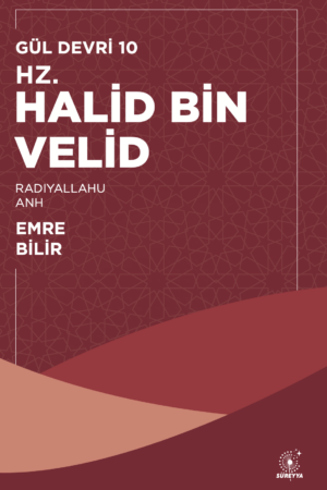 Hz. Halid bin Velid (ra) - Gül Devri 10