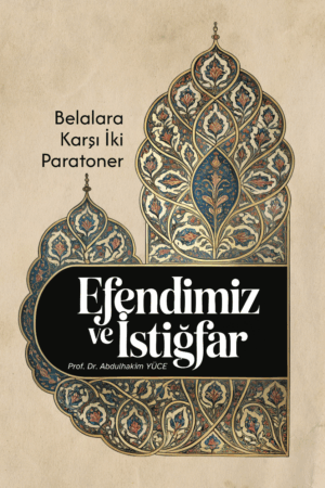 Efendimiz (S.A.S.) ve İstiğfar