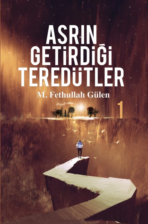 Asrın Getirdiği Tereddütler – 1