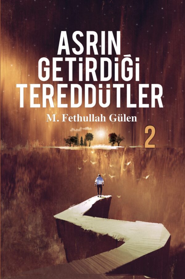 Asrın Getirdiği Tereddütler – 2