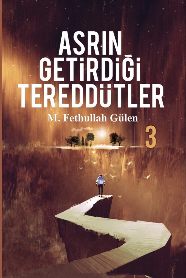 Asrın Getirdiği Tereddütler – 3