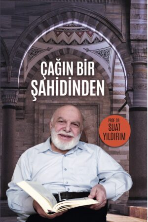 Çağın Bir Şahidinden