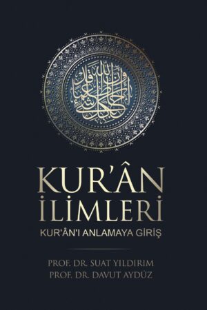 Kur’an İlimleri (Kur’an’ı Anlamaya Giriş)