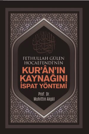 Kurân’ın Kaynağını İspat Yöntemi