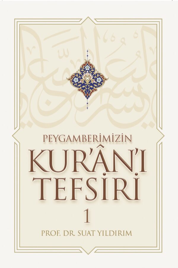 Peygamberimizin Kur’ân’ı Tefsiri 1-2